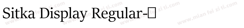 Sitka Display Regular字体转换